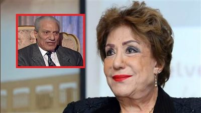 سميحة أيوب في ذكرى رحيل سعد الدين وهبة : تعلمت منه ضبط النفس وأعتبره أعظم رجل فى حياتي